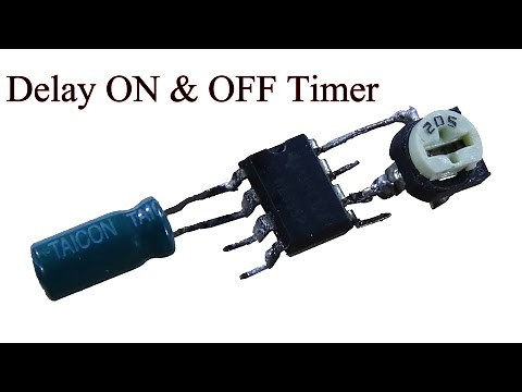 Make ON OFF Delay Timer circuit electronics diy project
