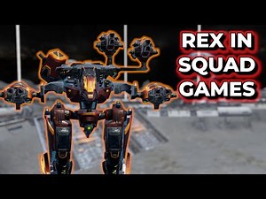 WR - How Does Rex Perform In Squad Games? | War Robots
