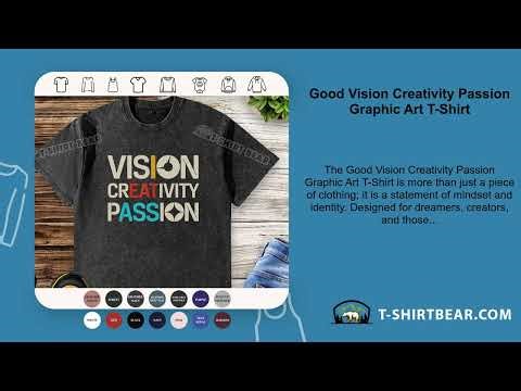 Good Vision Creativity Passion Graphic Art T-Shirt