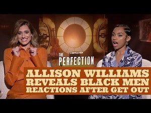 Allison Williams On How Black Men React To Her After Get Out