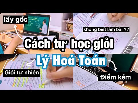 MẸO TỰ HỌC GIỎI HOÁ LÝ TOÁN TRONG HÈ | tài liệu, tips, lấy gốc