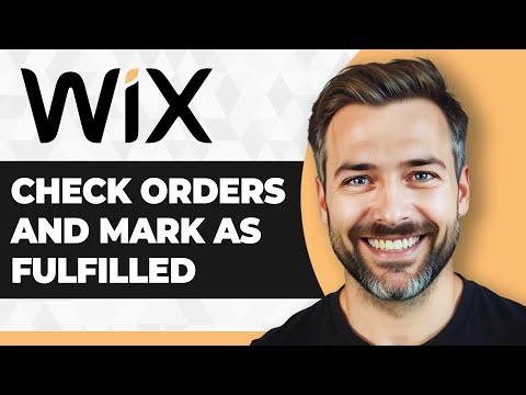How to Check Orders And Mark as Fulfilled in Wix Ecommerce Stores (2025 Guide)