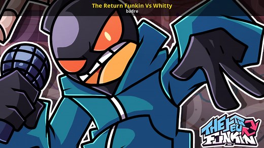 The Return Funkin Vs Whitty Mod for Friday Night Funkin' | FNF Mods