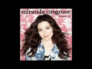 Kissin' U - Miranda Cosgrove Lyrics by Miranda Cosgrove