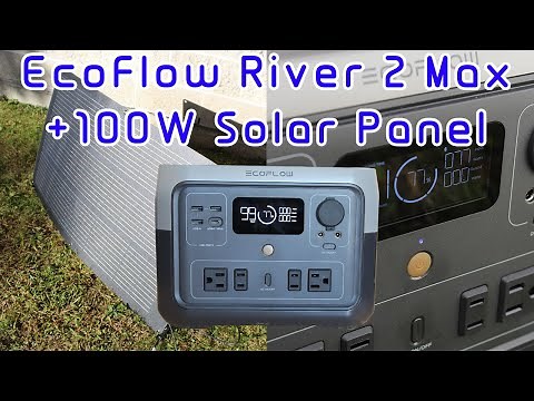 EcoFlow River 2 Max & 100W Solar Panel - FULL REVIEW & SOLAR TEST
