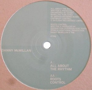 Danny McMillan - All About The Rhythm / Roots Control