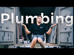Plumbing Basics in Shipping Container Home | Ep. 7