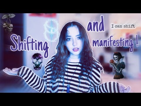Shifting and Manifestation!