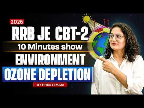 Ozone Depletion in 10 Minutes ⏱️ | RRB JE CBT-2 Environment 2026 | Preeti Mam