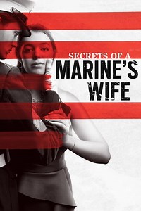 Stream Secrets of a Marine's Wife (2021): Find it on Netflix, Prime Video, Hulu & more
