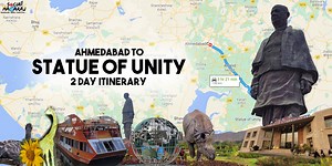Ahmedabad to Statue Of Unity 2 Day Itinerary - SocialMaharaj