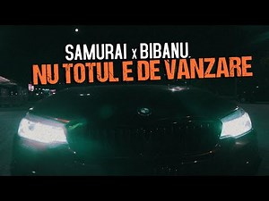 Samurai - Nu totul e de vanzare feat. Bibanu (Videoclip Oficial)