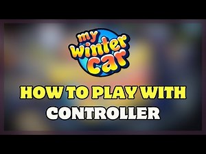 How to Play My Winter Car With Controller on PC! (Xbox, PS4/PS5 & Gamepad Fix 2026)