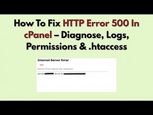 How To Fix HTTP Error 500 In cPanel – Diagnose, Logs, Permissions & .htaccess