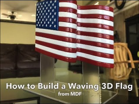 Woodworking: How to Make a Waving 3D American Flag from MDF