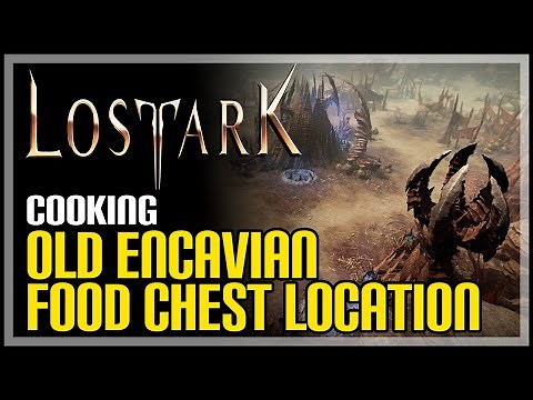 Old Encavian Food Chest Location Lost Ark