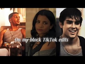 On My Block TikTok edits compilation
