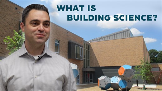 What is Building Science? Understanding Performance from the Inside Out