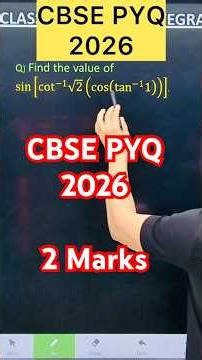Q) Find the value of sin[cot^(−1) √2 (cos(tan^(−1) 1))] #cbsepyq2026 #maths #class12maths #cbse2027