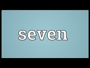 Seven Meaning