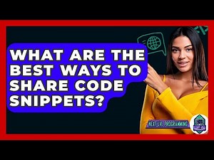 What Are The Best Ways To Share Code Snippets? - Next LVL Programming