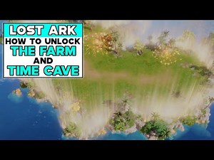 LOST ARK How To Unlock THE FARM And TIME CAVE