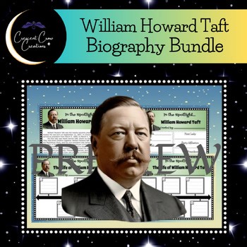 President William Howard Taft Biography Bundle research Project