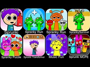 Spranky Survival,Spranky Music,Sprunky Run,Spranky Transformer,Scary Run,Beat Duet,Sprunki All Phase