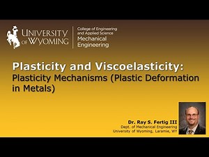 2-1a: Plasticity Mechanisms (Plastic Deformation in Metals)