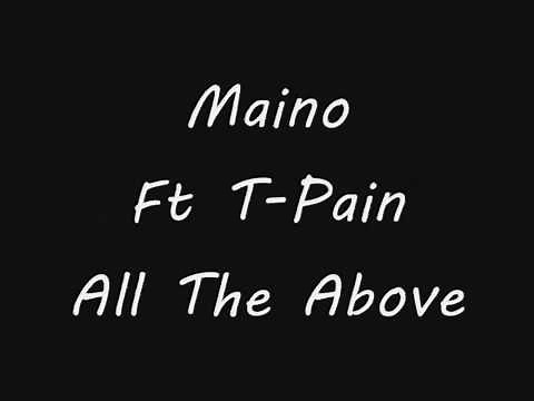 Maino Ft. T-Pain All The Above Lyrics