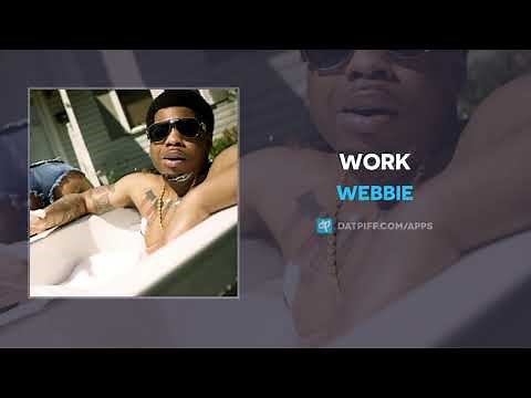 Webbie - Work (AUDIO)