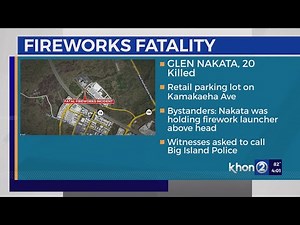 Illegal fireworks on Hawaiʻi Island led to one man’s death