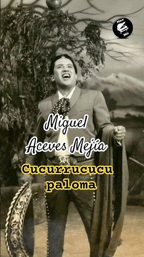 🕊️ Cucurrucucu Paloma🕊️🇲🇽 #miguelacevesmejia #exitos #rancheras #clasicos #lyrics #huapango #music