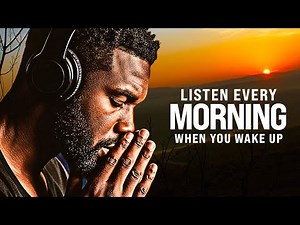 POSITIVE MORNING MOTIVATION - Start Your Day Right! Listen Every Day! - 30-Minute Motivation