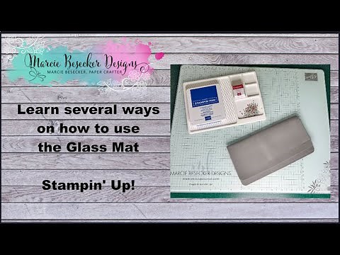 Learn several ways on how to use the glass mat - Stampin' Up!
