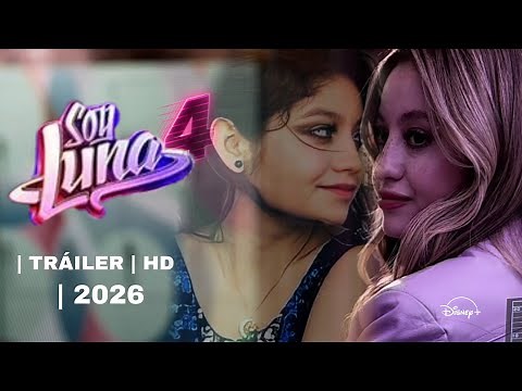 SOY LUNA 4 (2026) | Trailer Teaser | Disney +