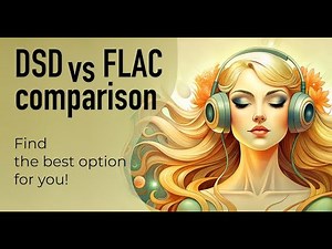 DSD vs FLAC comparison. Explained 2024