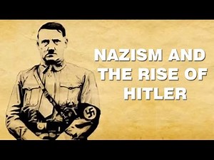 Nazism and the Rise of Hitler (Overview) Video Lecture - Class 9