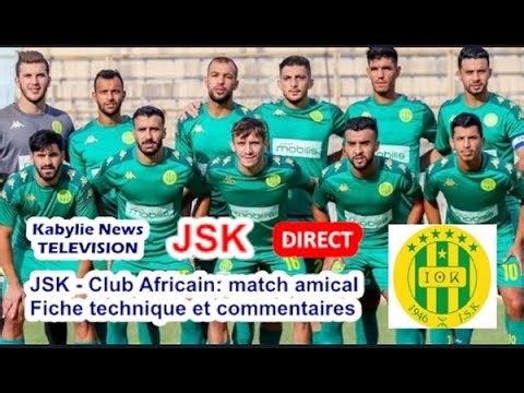 JSK - Club africain : fiche, score et commentaires