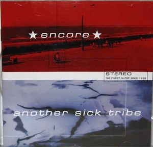 Encore / Another Sick Tribe - STEREO The Finest In Pop Since 1976