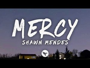 Shawn Mendes - Mercy (Lyrics)