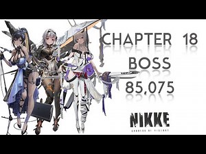 Chapter 18 Boss (18-33) 85,075 Power. -18,425 (-17.8%) Power | Nikke: Goddess of Victory