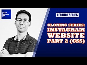 Cloning Instagram Website - CSS (Part 2)