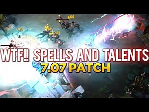 7.07 PATCH UPDATE Dota 2 - NEW IMBA SPELLS & TALENTS! [Part 4]