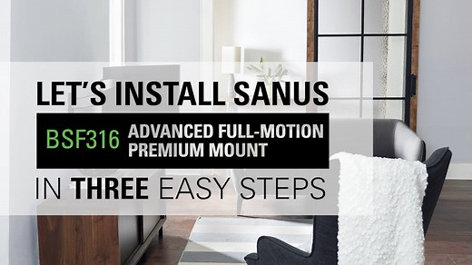 SANUS BSF316 Install