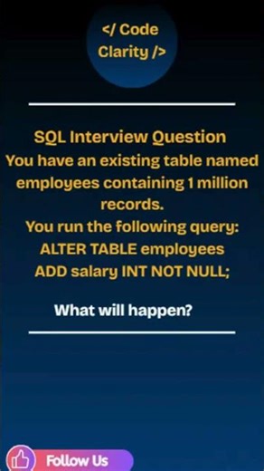 SQL Interview Question: What Happens When Adding a NOT NULL Column to a Large Existing Table? #sql