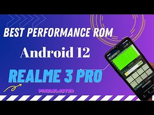 Best Performance Rom for Realme 3 Pro