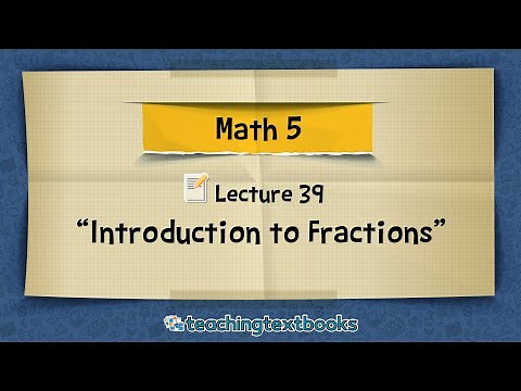 How To Write And Say Fractions To Represent Part Of A Whole (Math 5 Lecture)
