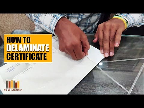 How to delaminate Your Certificate Or Documents | We Do Attestation