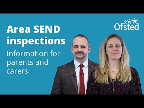 Area SEND inspection explained - information for parents and carers